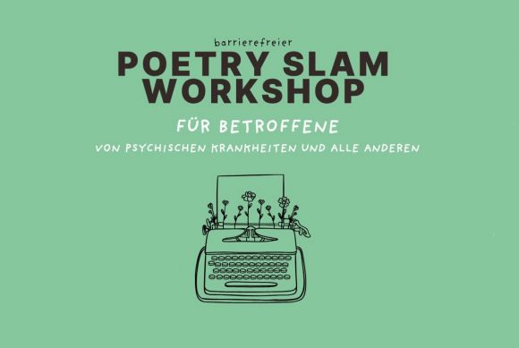 Ein kreatives Design für einen Poetry Slam Workshop, der sich an Menschen mit psychischen Erkrankungen richtet.